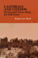 Cannibals and Condos: Texans and Texas Along the Gulf Coast