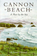 Cannon Beach: A Place by the Sea - O'Donnell, Terence