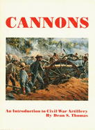 Cannons: An Introduction to Civil War Artillery