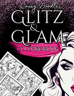 Canny Doodles Glitz and Glam Coloring Book: 50 Doodles Of All Things Fashion, Lifestyle, Shoes, Make Up, Nails and More