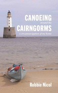 Canoeing Around the Cairngorms: A Circumnavigation of My Home