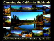 Canoeing the California Highlands: Paddler's Paradise