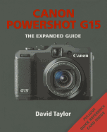 Canon Powershot G15: The Expanded Guide