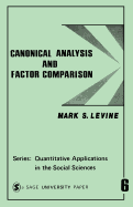 Canonical Analysis and Factor Comparison