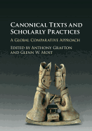 Canonical Texts and Scholarly Practices: A Global Comparative Approach