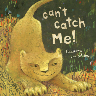 Can't Catch Me - Von Kitzing, Constanze, and Rosinsky, Lisa (Translated by)