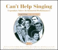 Can't Help Singing: Legendary Voices In Immortal Performances - Various Artists