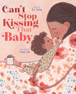 Can't Stop Kissing That Baby