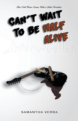 Can't Wait To Be Half Alive - Verba, Samantha