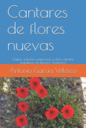 Cantares de flores nuevas: Haikus, soleares, pajaronas y otras estrofas populares en tiempos modernos