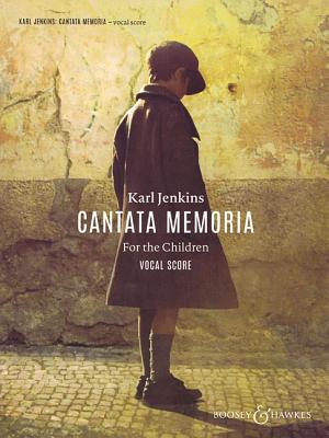 Cantata Memoria for the Children: Soprano, Baritone, Young Voices, Chorus & Orchestra - Jenkins, Karl (Composer)