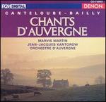 Canteloube-Bailly: Chants d'Auvergne - Marvis Martin (soprano); Orchestre d'Auvergne; Jean-Jacques Kantorow (conductor)