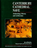 Canterbury Cathedral Nave: Archaeology, History and Architecture