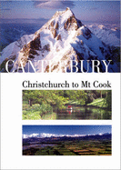 Canterbury: Christchurch to Mt. Cook