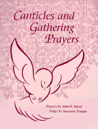 Canticles and Gathering Prayers - Mossi, John, and Toolan, Suzanne