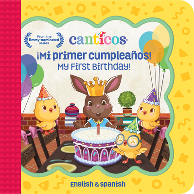 Canticos Mi Primer Cumpleaos! / My First Birthday! (Bilingual): Mi Primer Cumpleaos! - Cottage Door Press (Editor), and Jaramillo, Susie