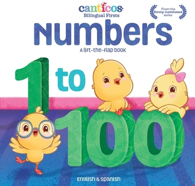 Canticos Numbers 1 to 100: Bilingual Firsts - Jaramillo, Susie