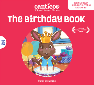 Canticos the Birthday Book / Las Maanitas: Bilingual Nursery Rhymes - Jaramillo, Susie