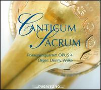 Canticum Sacrum - Denny Wilke (organ); Opus 4