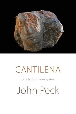 Cantilena: One Book in Four Spans - Peck, John