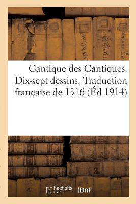 Cantique Des Cantiques. Dix-Sept Dessins de George Barbier Sur Le Cantique Des Cantiques: Traduction Fran?aise de 1316 - Barbier, George