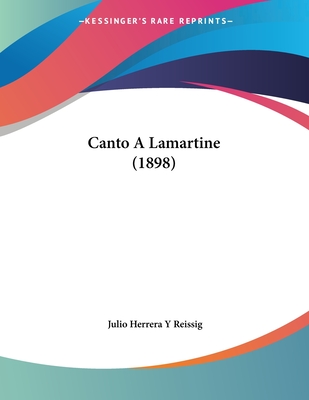 Canto a Lamartine (1898) - Reissig, Julio Herrera y