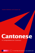 Cantonese: a comprehensive grammar