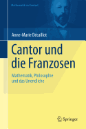 Cantor Und die Franzosen: Mathematik, Philosophie Und das Unendliche