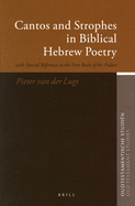 Cantos and Strophes in Biblical Hebrew Poetry: With Special Reference to the First Book of the Psalter