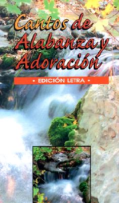 Cantos de Alabanza y Adoracion - Baptist Spanish Publishing House (Creator)
