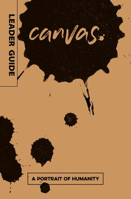Canvas: A Portrait of Humanity Leader Guide - deSilva, David A, and Rev Natalya Cherry, and Keat, James