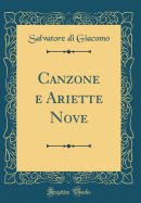 Canzone E Ariette Nove (Classic Reprint)