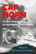 Cap Horn: Le R?ve d'Un Homme, Le Cauchemar d'Une Femme