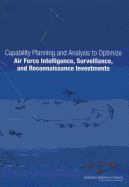 Capability Planning and Analysis to Optimize Air Force Intelligence, Surveillance, and Reconnaissance Investments