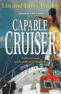 Capable Cruiser - Pardey, Lin, and Pardey, Larry