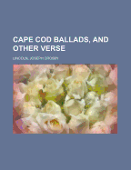 Cape Cod Ballads, and Other Verse