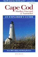Cape Cod, Martha's Vineyard, and Nantucket: An Explorer's Guide - Grant, Kimberly (Photographer)