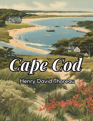 Cape Cod - Henry David Thoreau