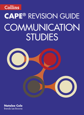 CAPE Communication Studies Revision Guide - Cole, Natalee, and Lee Browne, Brenda