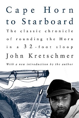 Cape Horn to Starboard - Kretschmer, John