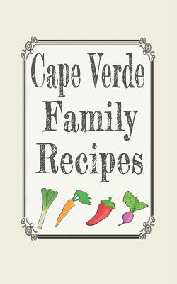 Cape Verde family recipes: Blank cookbooks to write in - Wanderlust Mother