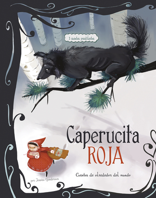 Caperucita Roja: 3 Cuentos Predilectos de Alrededor del Mundo - Gunderson, Jessica, and Far?as, Carolina (Illustrator), and Madden, Colleen (Illustrator)