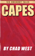 Capes: Six Uncanny Tales