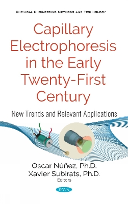 Capillary Electrophoresis in the Early Twenty-First Century: New Trends and Relevant Applications - Nez, Oscar, Dr. (Editor)