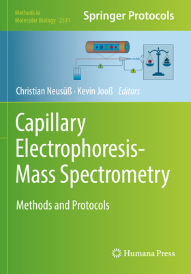 Capillary Electrophoresis-Mass Spectrometry: Methods and Protocols - Neus, Christian (Editor), and Joo, Kevin (Editor)