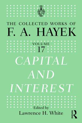 Capital and Interest - White, Lawrence H. (Editor)