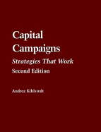 Capital Campaigns, 2nd Edition: Strategies That Work - Kihlstedt, Andrea