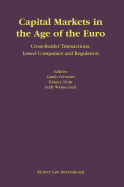 Capital Markets in the Age of the Euro: Cross-Border Transactions, Listed Companies and Regulation