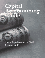 Capital Programming Guide: 2019 Supplement to OMB Circular A-11