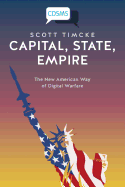 Capital, State, Empire: The New American Way of Digital Warfare